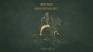 NOIYSE PROJECT - Kandala (Partenaire Remix) [AMITABHA]