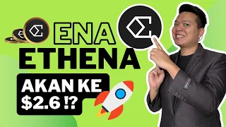 ETHENA (ENA) COIN AKAN NAIK KE $2.6? APAKAH MASIH BISA BELI? PREDIKSI HARGA COIN ENA TAHUN 2024