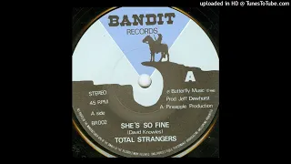 She's So Fine [7"] (Total Strangers, 1982)