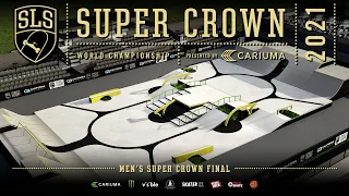 2021 SLS Super Crown World Championship | Men's FINAL | Full Broadcast