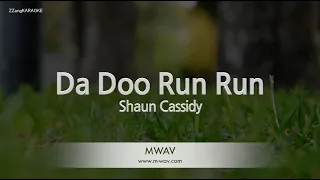 Shaun Cassidy-Da Doo Run Run (Karaoke Version)