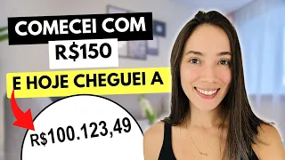 Comecei com R$150 e HOJE CHEGUEI A R$100 MIL REAIS