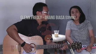 glenn fredly - Orang Biasa (CookiesnCream Duo Cover)