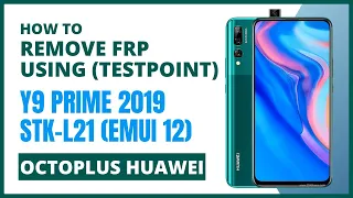 Huawei Y9 Prime 2019 (STK L21) FRP Remove in 1 Click  | Testpoint | Octoplus | Fahad Ahmad