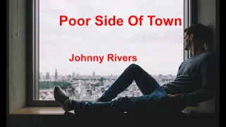 Poor Side Of Town -  Johnny Rivers - with lyrics