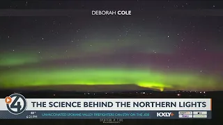 This is why the Northern Lights could be seen in the Inland Northwest