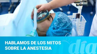 Hablamos de los mitos sobre la anestesia