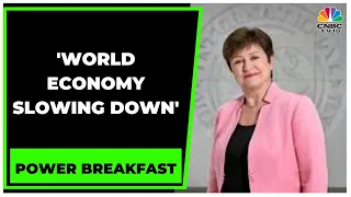 World Economy Slowing Down, Recession Fears Have Gone Up, Says IMF Chief Kristalina Georgieva