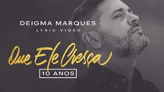 Deigma Marques - Que Ele Cresça (Humildade) | 10 Anos