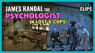 JAMES RANDAL IN LOST & COPS! (PSYCHOLOGIST ARC)