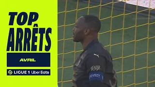 Top arrêts Ligue 1 Uber Eats - Avril (saison 2023/2024)