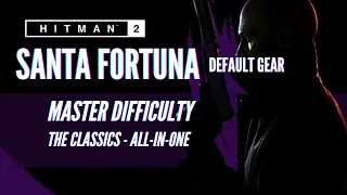 HITMAN 2 - Santa Fortuna - Master Silent Assassin/Sniper Assassin/Suit Only - Default Gear