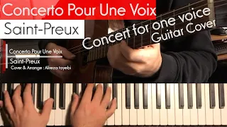 Concerto Pour Une Voix / Saint Preux ( Concert for one voice ) , Guitar Cover By Alireza Tayebi