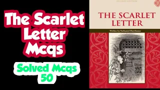 The Scarlet letter Mcqs | nathaniel hawthorne | the scarlet letter | study admirers