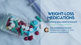 Weight-loss Medications - Everything you need to know!! [Live Webinar Replay]