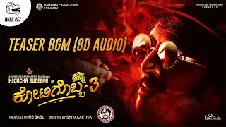 Kotigobba 3 BGM (8D Audio) | Kotigobba 3 Teaser & Motion Poster BGM - Kiccha Sudeepa | Wild Rex