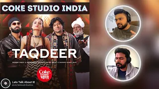Taqdeer Reaction | Coke Studio Bharat | Donn Bhat x Rashmeet Kaur x Prabh Deep x Sakur Khan