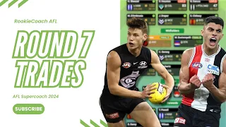 AFL Supercoach 2024 | Round 7 Trade Talks!