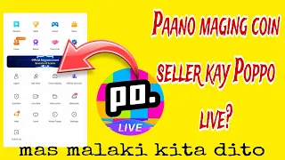Paano maging coin seller sa Poppo live app? Paano magbenta ng sariling coins? #freelance #live
