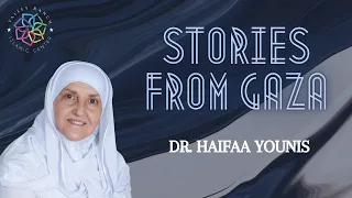 Stories from Gaza | Dr. Haifaa Younis