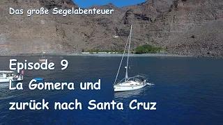 Das große Segelabenteuer Ep. 9: La Gomera und zurück nach Santa Cruz