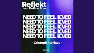 Need To Feel Loved (Cristoph Remix)