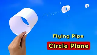 circle plane, paper flying pipe plane, how to make paper flying circle helicopter, best tubular