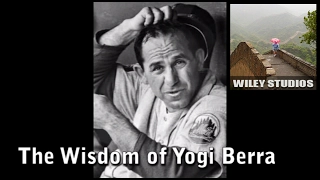 The Wisdom of Yogi Berra - Famous Quotes