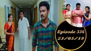 Kalyana Veedu | Tamil Serial | Episode 336 | 23/05/19 |Sun Tv |Thiru Tv