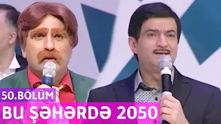 Bu Şəhərdə 2050 - 50.Bölüm