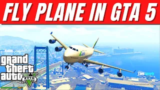 How to Fly Plane in GTA 5 🔥| ANTONOV AN-225 MRIYA | CARGO PLANE | GTA V