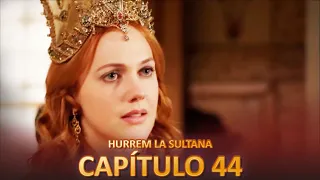 Hurrem La Sultana Capitulo 44 (Versión Larga)