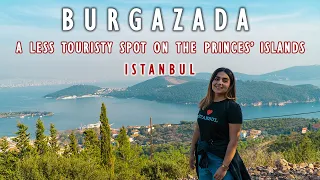 BURGAZADA, ISTANBUL | ONE OF THE BEST AND LEAST VISITED PRINCES' ISLANDS IN ISTANBUL