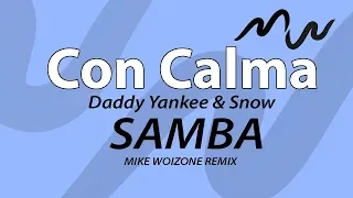 Samba - Con Calma (Mike Woizone rmx)