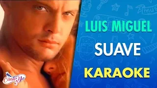 Luis Miguel - "Suave" (Video Oficial) Karaoke | Canto yo