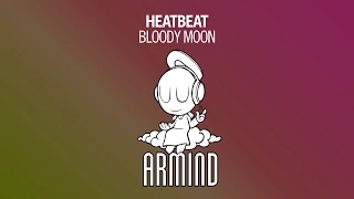 Heatbeat - Bloody Moon (Original Mix)