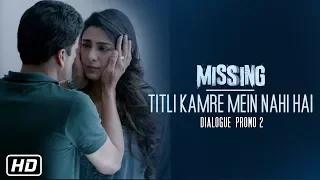 Missing Movie: Titli Kamre Mein Nahi Hai  (Dialogue Promo 2) Tabu | Manoj Bajpayee | 6th April