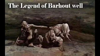 The Legend Of Barhout well