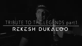 Tribute to the Legends Part 1 - Rekesh Dukaloo