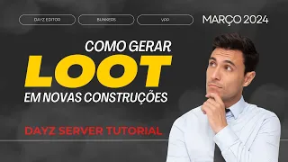 Atualização 2024 - Como spawnar loot em novas construções