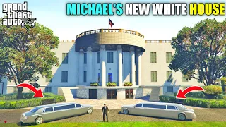 GTA 5 : MICHAEL PRESIDENT'S NEW MILLION DOLLAR WHITE HOUSE || BB GAMING