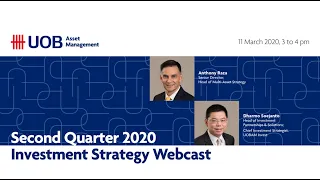 UOBAM Second Quarter 2020 Investment Strategy Webcast