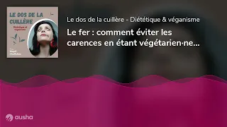 Le fer : comment éviter les carences en étant végétarien·ne ou vegan ?