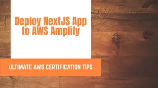 Deploy NextJS Web App to AWS Amplify