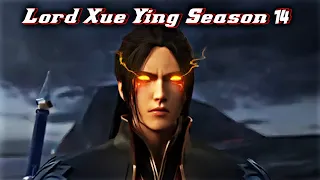 Lord Xue Ying Season 14 Episode 15 Sub Indo