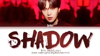 BTS SUGA - Interlude: Shadow (Color Coded Lyrics Eng/Rom/Han/가사)
