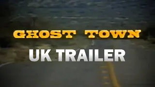 Ghost Town (UK Trailer)