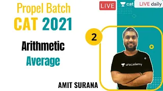 Propel Batch - CAT 2021 | Arithmetic | L2 - Average | By Amit Surana