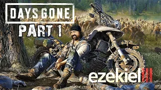 Zeke Plays: Days Gone [PS4 Pro] Part 1