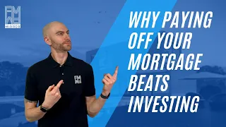 Why Paying Off Your Mortgage Beats Investing | The Financial Mirror